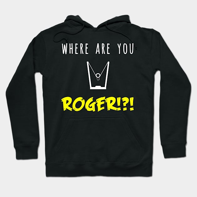 Where are you Roger Sling Shot Catapult Grandma Hoodie by SzarlottaDesigns